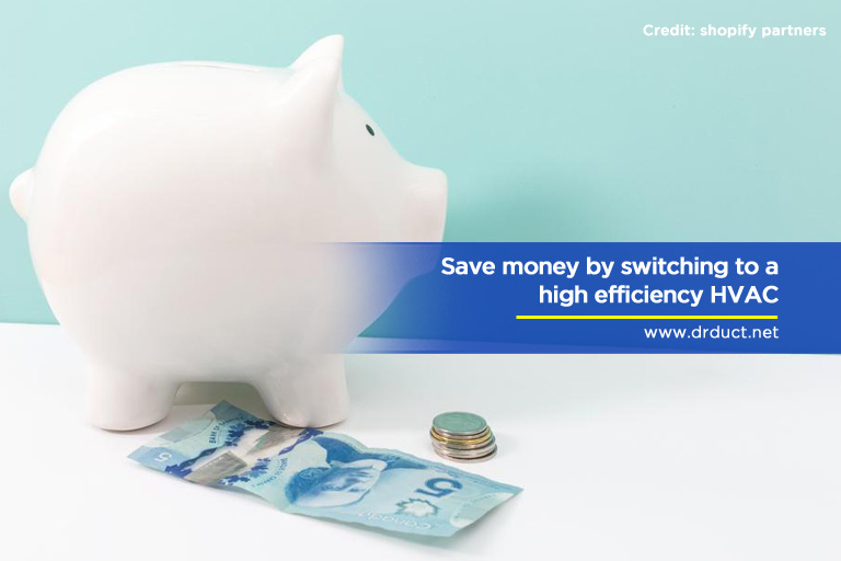 Save money by switching to a high efficiency HVAC