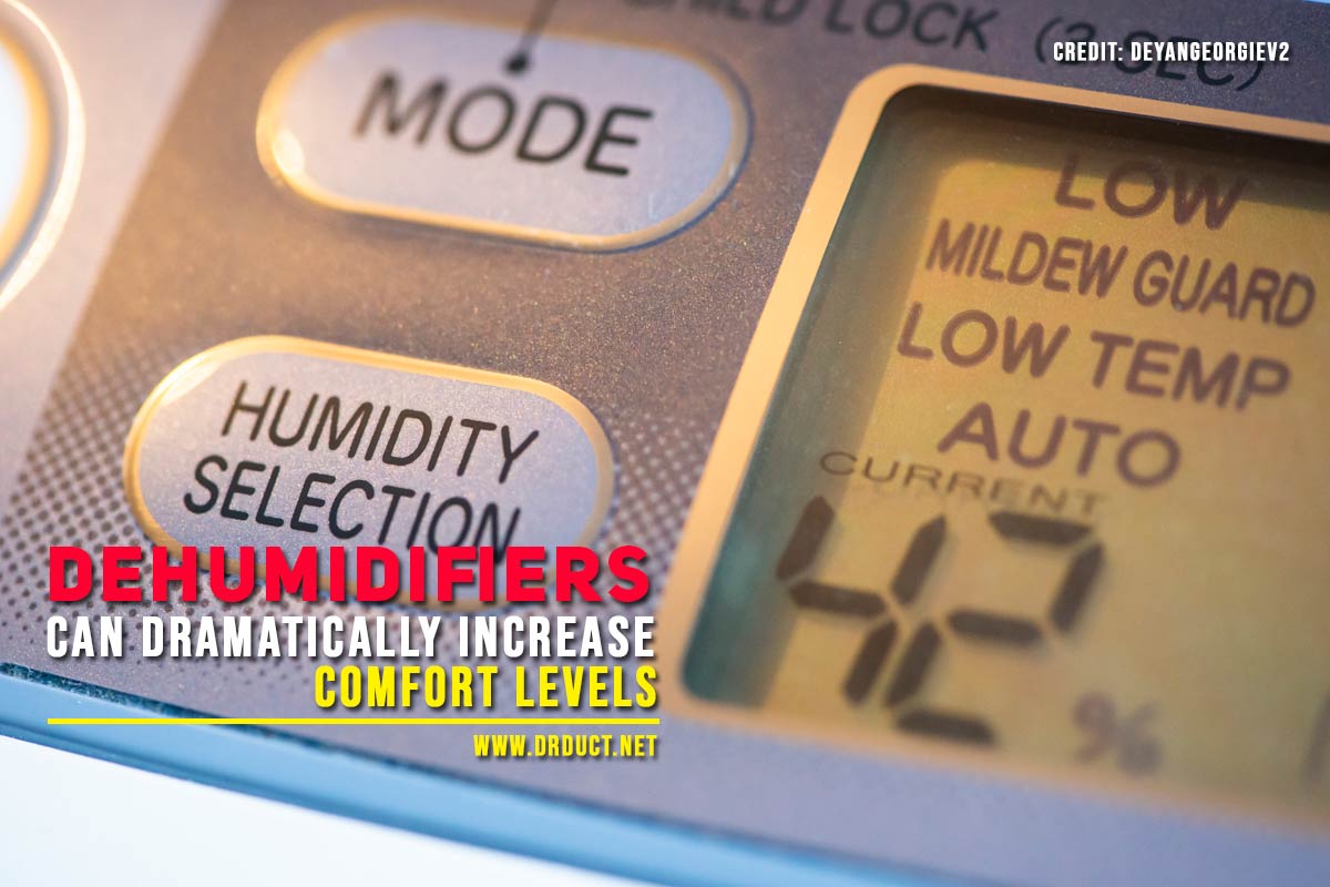 Dehumidifiers increase comfort levels